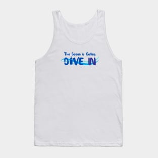 Scuba Diver - The Ocean is calling - Dive in - Scuba diving - Diving Tank Top